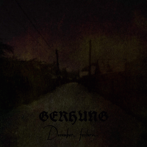 Gerhung : December, Failure​.​.​.